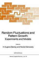 Random fluctations and pattern growth: experiments and models : [proceedings of the NATO Advanced Study Institute on.., Cargese, Corsica, France, 18-31 July 1988]