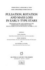 Pulsation, rotation and mass loss in early-type stars: proceedings of the 162nd symposium of the International Astronomical Union, held in Antibes-Juan-Les-Pins, France, October 5-8, 1993