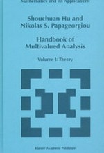 Handbook of multivalued analysis. Volume I: theory 