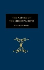 The nature of the chemical bond and the structure of molecules and crystals: an introduction to modern structural chemistry /