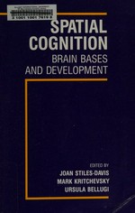 Spatial cognition: brain bases and development