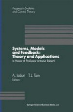 Systems, models and feedback: theory and applications : proceedings of a U.S.-Italy workshop in honor of Professor Antonio Ruberti, Capri, 15-17 June 1992 