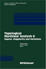 Topological nonlinear analysis II: degree, singularity and variations