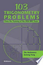 103 Trigonometry Problems: From the Training of the USA IMO Team