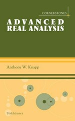 Advanced Real Analysis: Along with a companion volume Basic Real Analysis