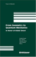 From geometry to quantum mechanics: in honor of Hideki Omori /