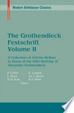 The Grothendieck Festschrift: A Collection of Articles Written in Honor of the 60th Birthday of Alexander Grothendieck