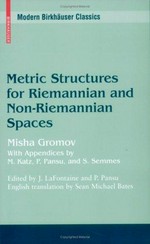 Metric structures for Riemannian and non-Riemannian spaces 