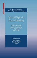 Selected Topics in Cancer Modeling: Genesis, Evolution, Immune Competition, and Therapy 