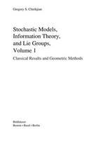 Stochastic models information theory, and lie groups: Volume 1, Classical results and geometric methods