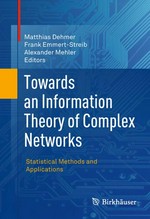 Towards an Information Theory of Complex Networks: Statistical Methods and Applications 