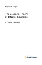 The Classical Theory of Integral Equations: A Concise Treatment 