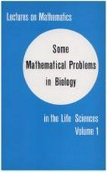 Some mathematical problems in biology