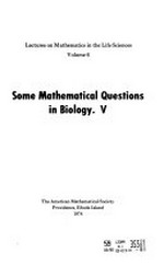 Some mathematical questions in biology. V [proceedings of the Seventh symposium on mathematical biology held in Mexico City, June 1973