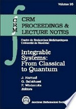 Integrable systems: from classical to quantum : proceedings of the 38th session of the Séminaire de mathématiques supérieures, July 26 - August 6, 1999, Montréal, Québec, Canada