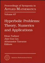 Hyperbolic problems: theory, numerics and applications : proceedings of the Twelfth International Conference on Hyperbolic Problems, June 9-13, 2008, Center for Scientific Computation and Mathematical Modeling, University