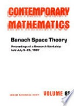 Banach space theory: proceedings of a research workshop held July 5-25, 1987, with support from the National Science Foundation /