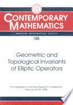 Geometric and topological invariants of elliptic operators: proceedings of the AMS-IMS-SIAM joint summer research conference held July 23-29, 1988