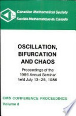Oscillation, bifurcation, and chaos: proceedings of the 1986 annual seminar held July 13-25, 1986