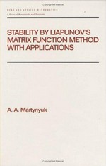 Stability by Liapunov' s matrix function method with applications