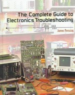 The complete guide to electronics troubleshooting