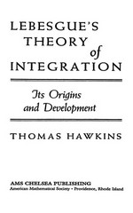Lebesgue' s theory of integration: its origins and development