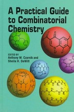 A practical guide to combinatorial chemistry