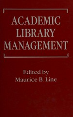 Academic library management: edited papers of a British Council sponsored course, 15-27 January 1989, Birmingham