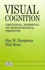 Visual cognition: computational, experimental, and neuropsychological perspectives