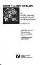 From neuron to brain: a cellular approach to the function of the nervous system
