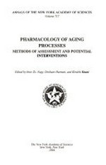 Pharmacology of aging processes: methods of assessment and potential interventions