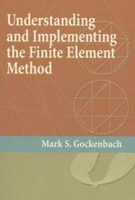 Understanding and implementing the finite element method 