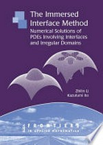 The immersed interface method: numerical solutions of PDEs involving interfaces and irregular domains