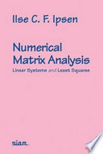 Numerical matrix analysis: linear systems and least squares