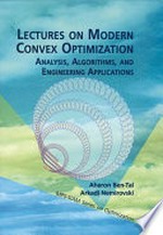 Lectures on modern convex optimization: analysis, algorithms, and engineering applications