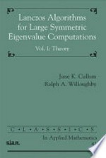 Lanczos algorithms for large symmetric eigenvalue computations. Volume 1: theory