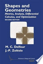 Shapes and geometries: metrics, analysis, differential calculus, and optimization