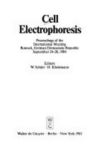 Cell electrophoresis: proceedings of the international meeting, Rostock, German Democratic Republic, September 24-28, 1984