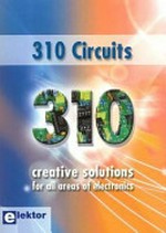 310 circuits: creative solutions for all areas of electronics