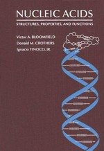 Nucleic acids: structures, properties, and functions /