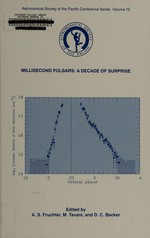 Millisecond pulsars: a decade of surprise, Aspen Colorado, 3-7 January 1994