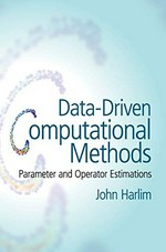 Data-driven computational methods: parameter and operator estimations
