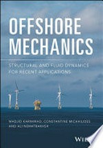 Offshore mechanics: structural and fluid dynamics for recent applications