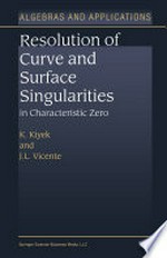 Resolution of Curve and Surface Singularities: in Characteristic Zero 