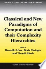 Classical and New Paradigms of Computation and their Complexity Hierarchies: Papers of the conference “Foundations of the Formal Sciences III” /