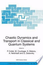 Chaotic Dynamics and Transport in Classical and Quantum Systems: Proceedings of the NATO Advanced Study Institute on International Summer School on Chaotic Dynamics and Transport in Classical and Quantum Systems Cargése, Corsica 18-30 August 2003