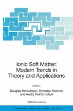 Ionic Soft Matter: Modern Trends in Theory and Applications: Proceedings of the NATO Advanced Research Workshop on Ionic Soft Matter: Modern Trends in Theory and Applications Lviv, Ukraine 14-17 April 2004