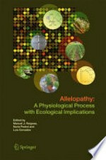 Allelopathy: A Physiological Process with Ecological Implications