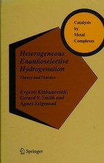 Heterogeneous Enantioselective Hydrogenation: Theory and Practice