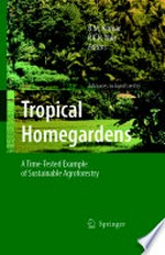 Tropical Homegardens: A Time-Tested Example of Sustainable Agroforestry